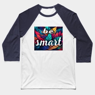 Be Smart Baseball T-Shirt